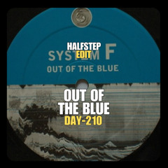 System F - Out Of The Blue (HALFSTEP Intro Edit)