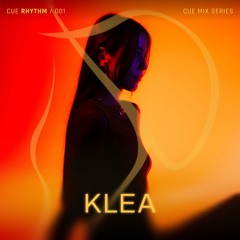 CUE RHYTHM Mix Series 001: KLEA