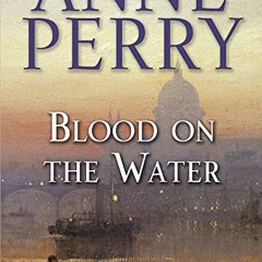 Blood on the Water (William Monk)  téléchargement epub - R1YWrORwIF