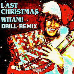 Last Christmas Drill (prod. Rochambeau & XNXX)