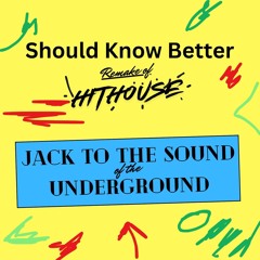 Jack to the Sound of the Underground - remake