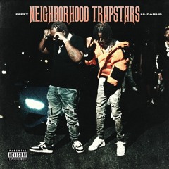 Neighborhood Trapstars ft. Peezy