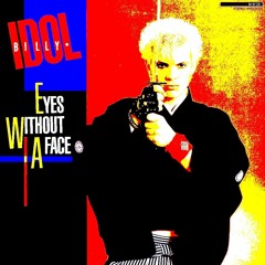 Eyes Without a Face - Billy Idol Cover