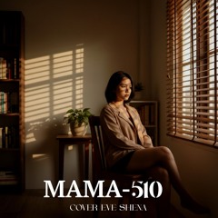 MAMA - 510 (Cover by Eve Shena)