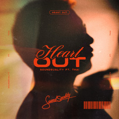 Soundsuality - Heart Out (Feat. Thai)