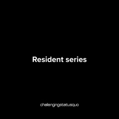 Resident series