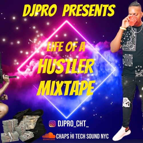 DJPRO LIFE OF A HUSTLER MIXTAPE 2
