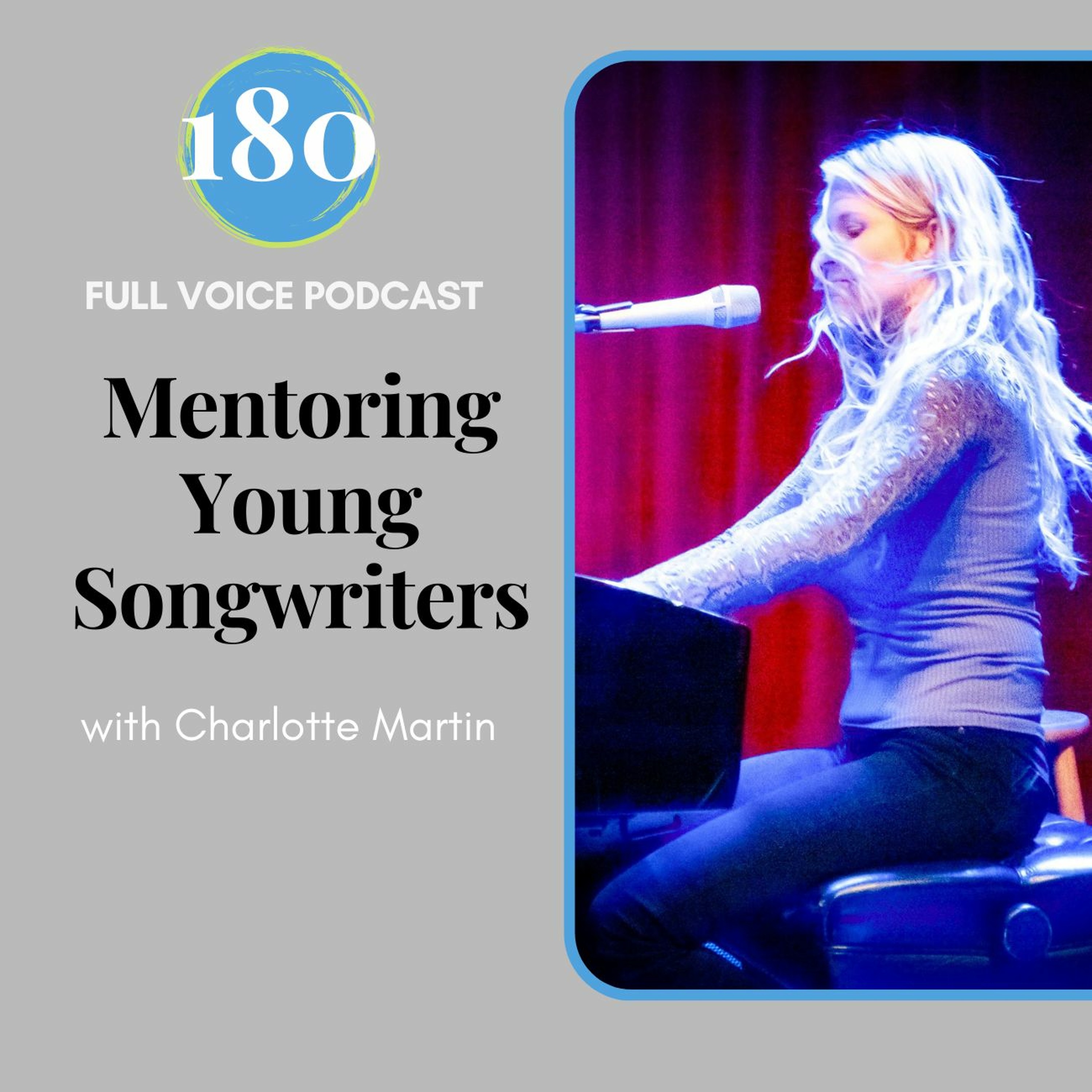 FVPC #180 Mentoring Young Songwriters with Charlotte Martin