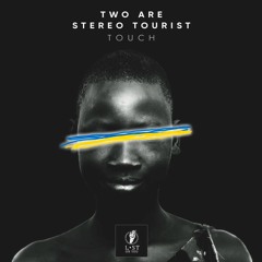 Two Are, Stereo Tourist - Touch (Radio Mix)