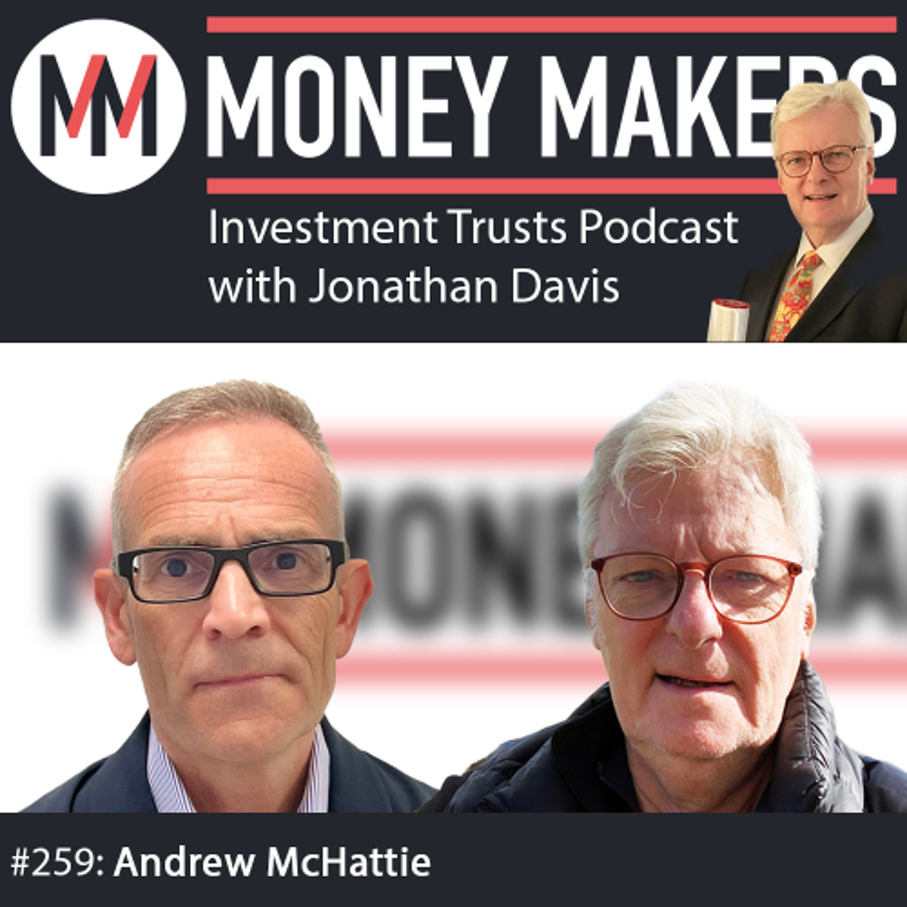 259: Money Makers Investment Trusts Podcast - with Andrew McHattie (22 Feb 2025) episode artwork