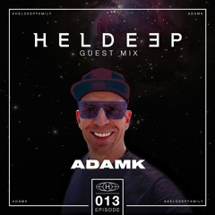 #HeldeepFamily Guest Mix Series # 013 - AdamK