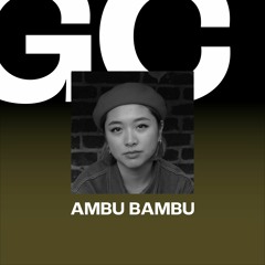 Groovecast 87 - Ambu Bambu