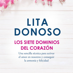 [epub Download] Los siete dominios del corazón BY : Lita Donoso