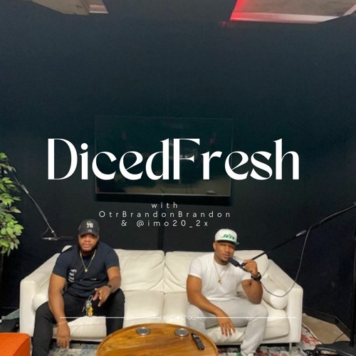 DICEDFRESH 07/16/2023 "THIRD SUNDAY"  with OTRBRANDONBRANDON Feat 20_2x