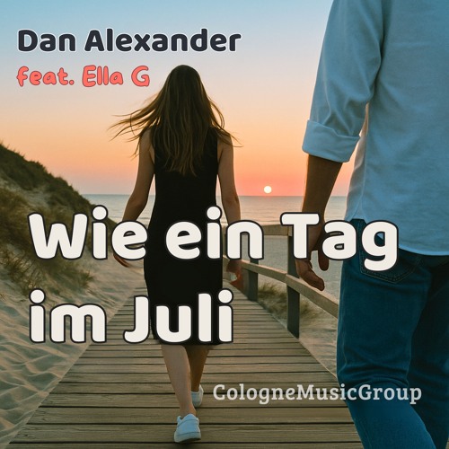 Dan Alexander (feat. Ella G) - Wie ein Tag im Juli - 250821 - QZZ782533982