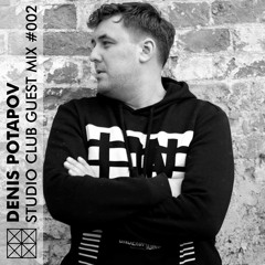 STUDIO CLUB GUEST MIX #002 — DENIS POTAPOV