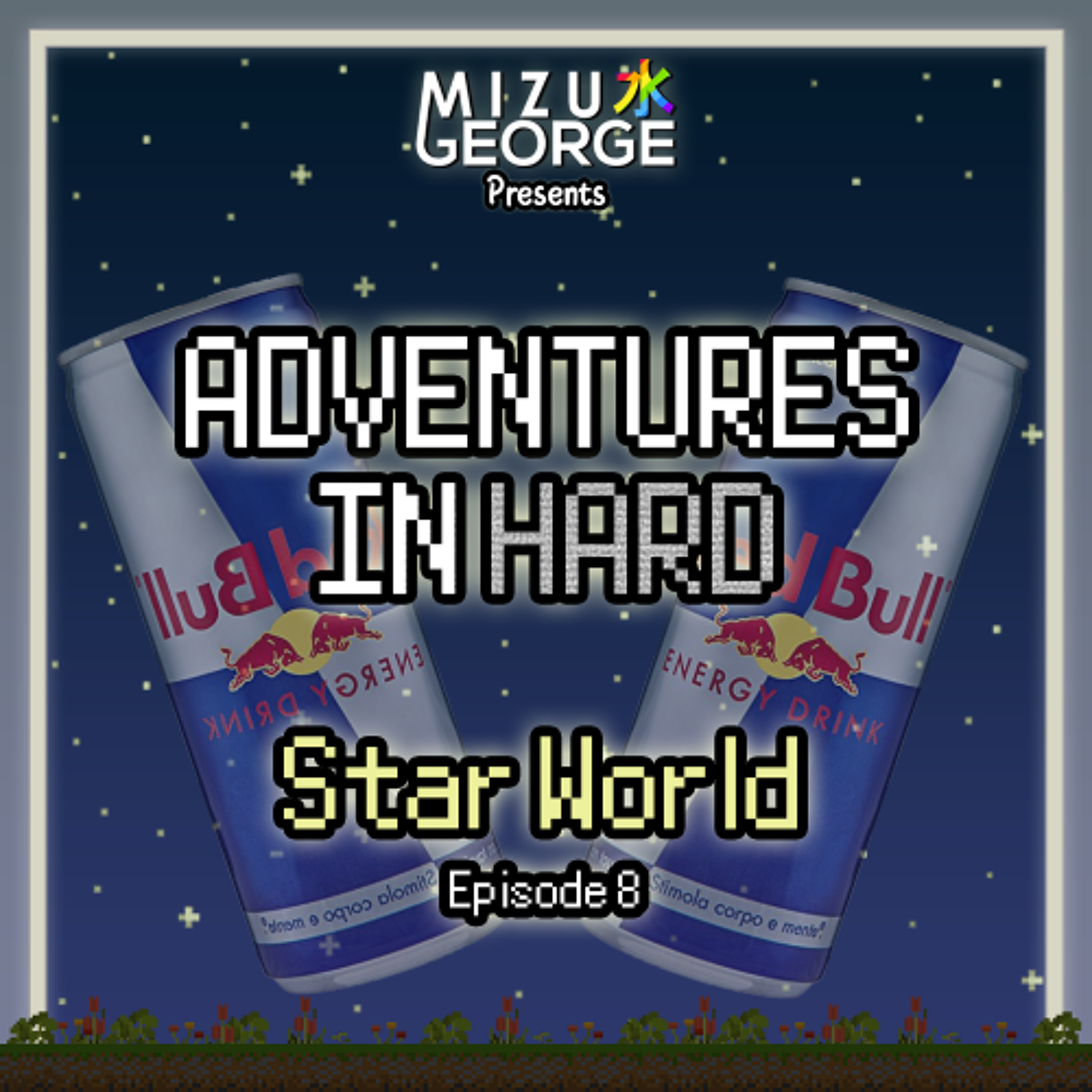 Adventures in Hard: Star World - Episode 8 episode artwork
