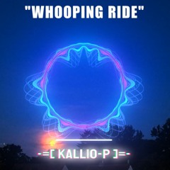 KalliO-P - Whooping Ride (2025 / Progressive Psytrance Groove)