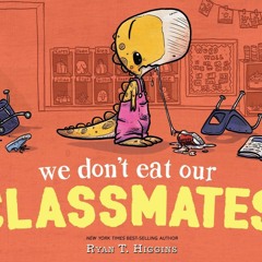 Read PdF We Don't Eat Our Classmates! (Penelope Book 1)