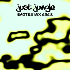 Just Jungle - April Mix 2023
