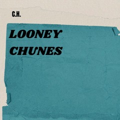 Looney Chunes