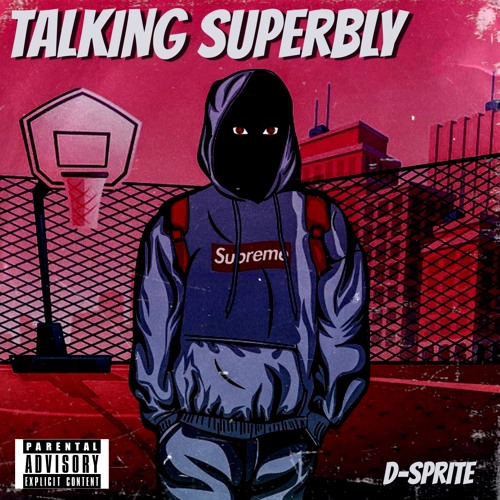 Talking Superbly (Prod. Teezy)