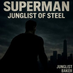 Superman DnB (Junglist Of Steel)