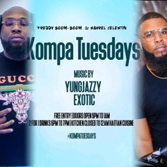 KOMPA TUESDAY - 11-15-21 - DJ YUNGJAZZY & DJ EXOTIC