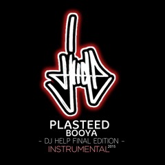 PLASTEED - BOOYA (DJ HELP PERFECT EDITION) INSTRUMENTAL - 2015 -