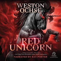 [Get] KINDLE 💗 Red Unicorn by  Weston Ochse,Ray Porter,Recorded Books [PDF EBOOK EPU