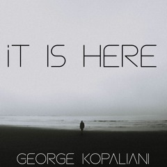It Is Here