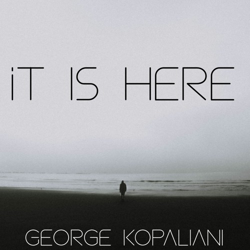 It Is Here