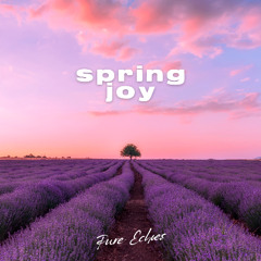 Spring Joy - Pure Echoes