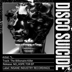 ^L_ - The Billionaire Killer [INSANE INDUSTRY RECORDINGS]