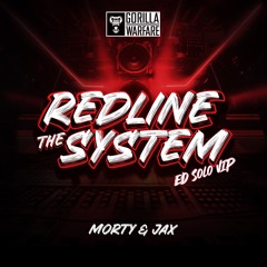 Morty & JAX 'Redline the System' Ed Solo VIP