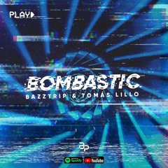 Bazztrip & Tomás Lillo - Bombastic (Original Mix)
