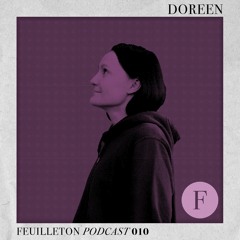 Feuilleton Podcast 010 mixed by Doreen