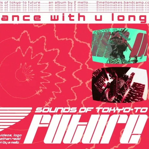 2 Mello Dance With U Long