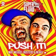 Mat Weasel Busters & Neika - Push It!