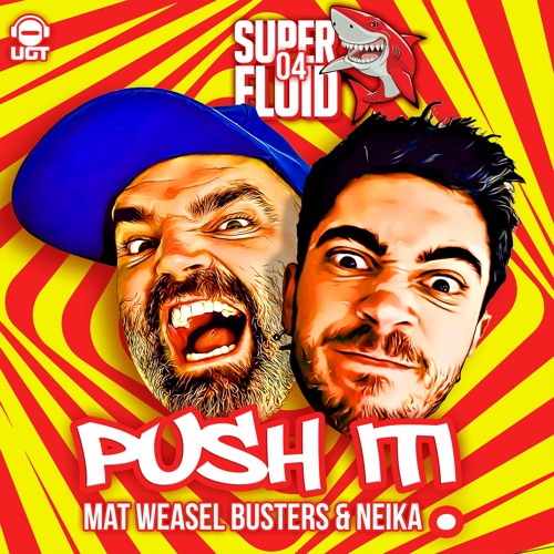 Mat Weasel Busters & Neika - Push It!