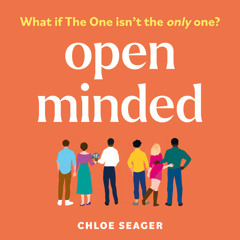 Open Minded, By Chloe Seager, Read by Cicely Whitehead and Victoria Morrison