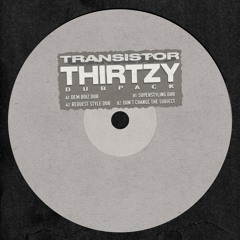 THIRTZY - Don't Change The Subject