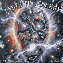 Nythergore & Brokko - Taste The Energy