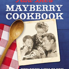 VIEW PDF 🧡 Aunt Bee's Mayberry Cookbook: Recipes and Memories from America’s Friendl