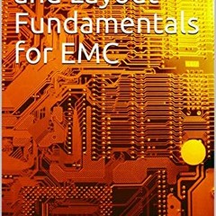[View] EBOOK EPUB KINDLE PDF PCB Design and Layout Fundamentals for EMC by  Roger Hu 📘