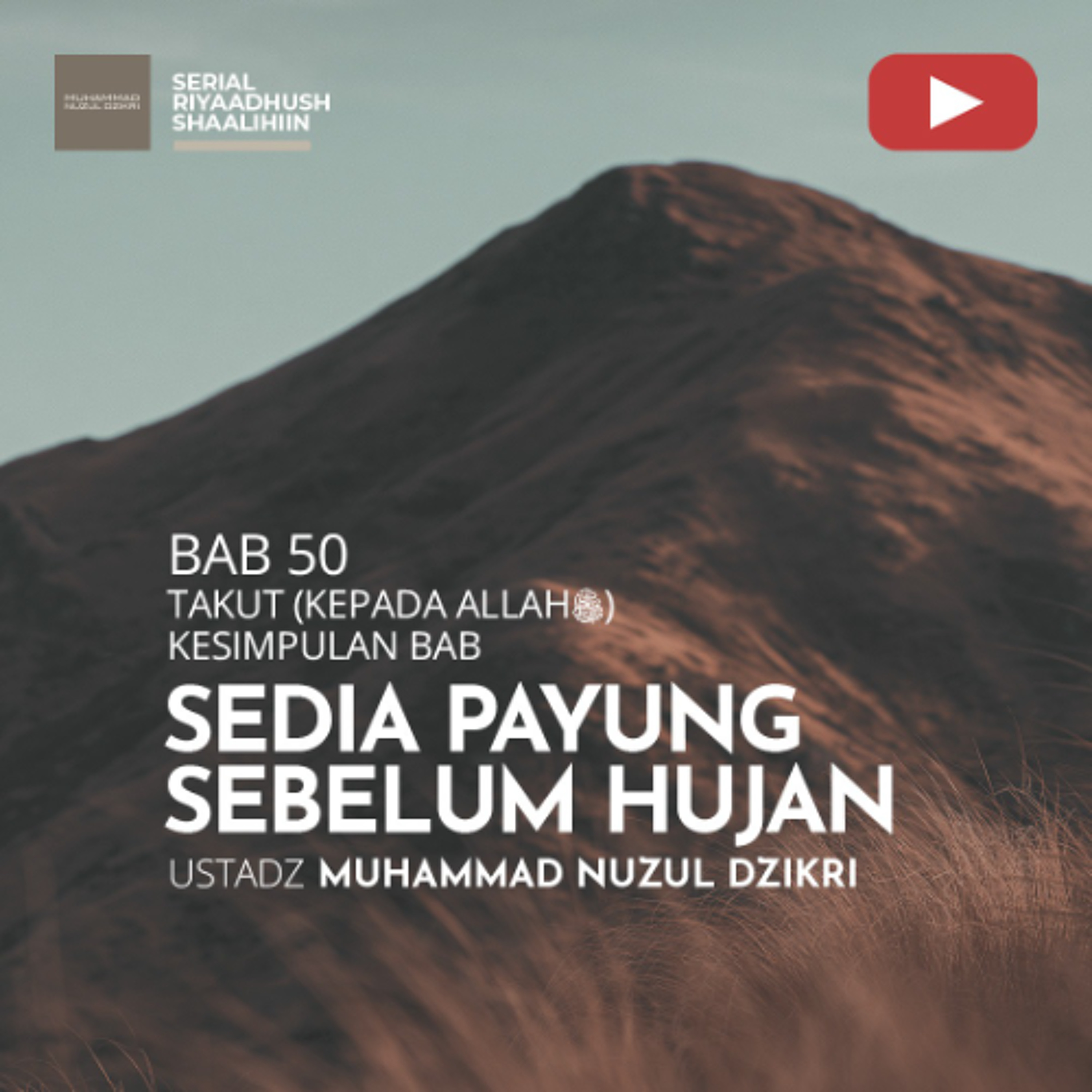 Riyaadhus Shaalihiin 2125. "SEDIA PAYUNG SEBELUM HUJAN" - Ustadz Muhammad Nuzul Dzikri episode artwork