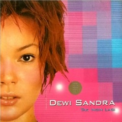 Dewi Sandra - Ooh... (from "Tak Ingin Lagi" - 2000)