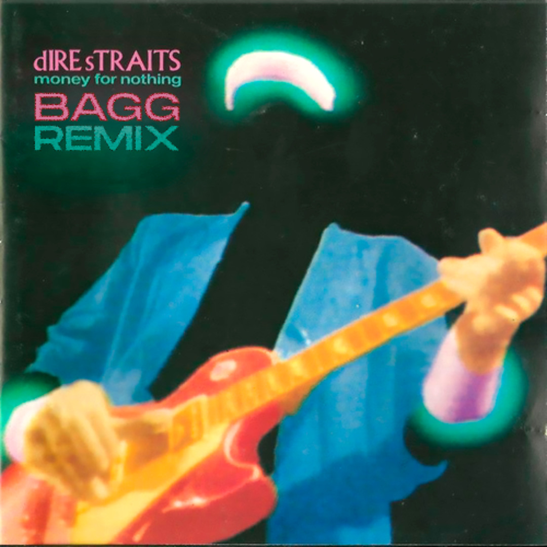 Stream Dire Straits - Money For Nothing (BAGG REMIX) by BAGG