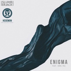 Slumberjack Ft. GRRL PAL - Enigma (TDay Remix)(free download)