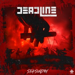 [SickSunday] Sick Events pres. DEADLINE